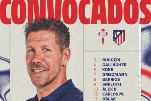 马竞对塞尔塔名单：阿尔瓦雷斯、格列兹曼领衔，穆索身体不适缺席